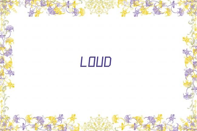 LOUD剧照