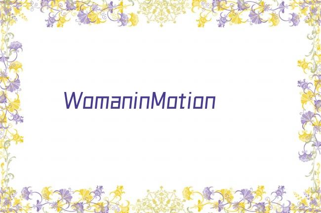 WomaninMotion剧照